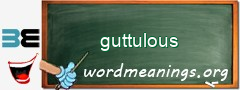 WordMeaning blackboard for guttulous